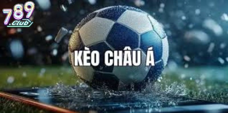 Yếu tố ảnh hưởng Kèo Châu Á 789club