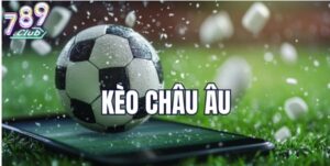 Soi Kèo Châu Âu 789club hiệu quả