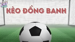 Kèo Đồng Banh 789club Là Gì?