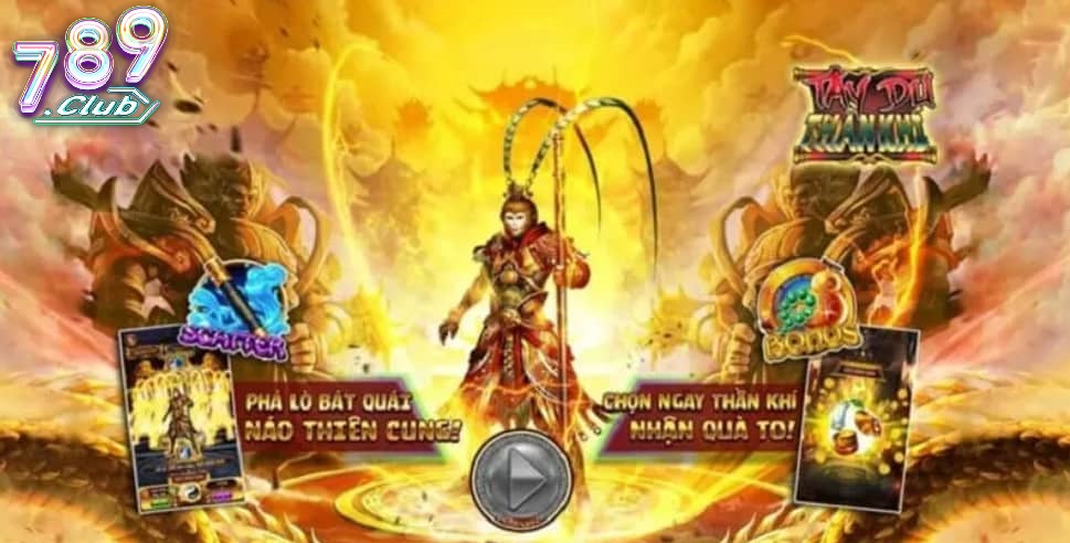 Cách Chơi Nổ Hũ Tây Du Thần Khí 789club